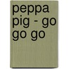 Peppa pig - Go go go door Neville Astley