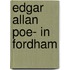 Edgar Allan Poe- In Fordham