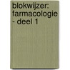 Blokwijzer: Farmacologie - deel 1 by Pieter Annaert