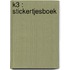 K3 : stickertjesboek