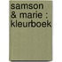 Samson & Marie : kleurboek