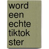 Word een echte TikTok ster by Will Eagle