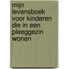 MIJN LEVENSBOEK voor kinderen die in een pleeggezin wonen door Rob van Pagée