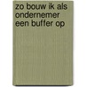 Zo bouw ik als ondernemer een buffer op door Margreet Roels