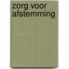 Zorg voor afstemming door Pim Peeters