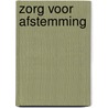 Zorg voor afstemming by Pim Peeters