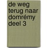 DE WEG TERUG naar Domrémy deel 3 door Laurens Windig