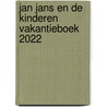 JAN JANS EN DE KINDEREN VAKANTIEBOEK 2022 door Onbekend