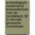 Archeologisch verkennend booronderzoek voor De Zandakkers 32 te Herveld, gemeente Overbetuwe