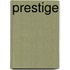 PRESTIGE