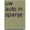 Uw auto in Spanje door Peter Gillissen