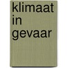 Klimaat in gevaar by Alice Harman