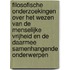 Filosofische Onderzoekingen over het wezen van de menselijke vrijheid en de daarmee samenhangende onderwerpen