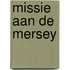 Missie aan de Mersey