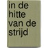 In de hitte van de strijd