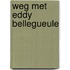Weg met Eddy Bellegueule