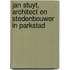 Jan Stuyt, architect en stedenbouwer in Parkstad