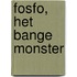 Fosfo, het bange monster
