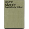 Digitale Fotografie 1 - Basistechnieken by Joan Staels