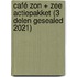 Café Zon + Zee actiepakket (3 delen gesealed 2021)
