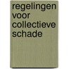 Regelingen voor collectieve schade door Christiaan Ruppert