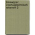 Blokwijzer: Voertuigtechnisch rekenen 2
