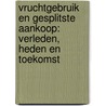 Vruchtgebruik en gesplitste aankoop: verleden, heden en toekomst door Vanden Heede