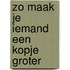 Zo maak je iemand een kopje groter