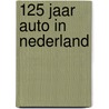 125 jaar auto in Nederland door Vincent van der Vinne