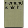 Niemand is als hij by Henk Binnendijk