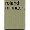 Roland Minnaert door Johan Swinnen