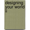 Designing Your World II door Marcel Wolterinck