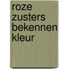 Roze zusters bekennen kleur by Gertie Schouwenberg