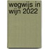 Wegwijs in wijn 2022