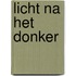 Licht na het donker