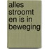 Alles stroomt en is in beweging