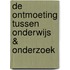 De ontmoeting tussen onderwijs & onderzoek