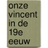 Onze Vincent in de 19e eeuw