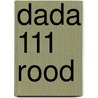 DADA 111 Rood by Unknown