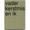 Vader Kerstmis en ik door Matt Haig