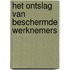 Het ontslag van beschermde werknemers
