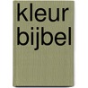 Kleur Bijbel door Roger Klaassen