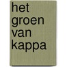 Het groen van Kappa by Rieks Veenker