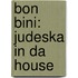 Bon Bini: Judeska in da House
