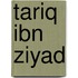 Tariq ibn Ziyad