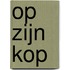 Op zijn kop