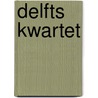 Delfts kwartet by Annemarie Oorthuizen