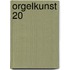 Orgelkunst 20