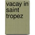 Vacay in Saint Tropez