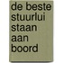 De beste stuurlui staan aan boord